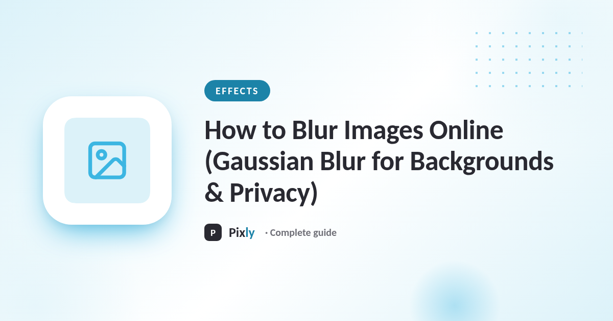 How to Blur Images Online (Gaussian Blur for Backgrounds & Privacy)