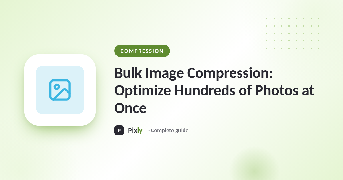 Bulk Image Compression: Optimize Hundreds of Photos at Once
