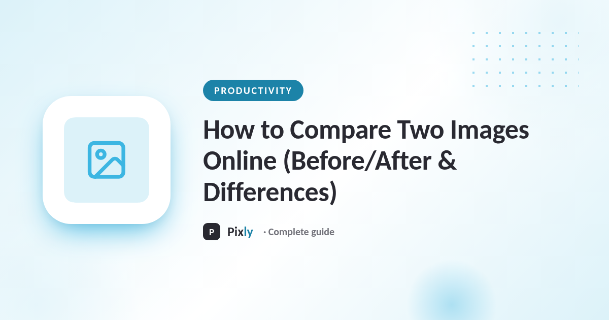 How to Compare Two Images Online (Before/After & Differences)