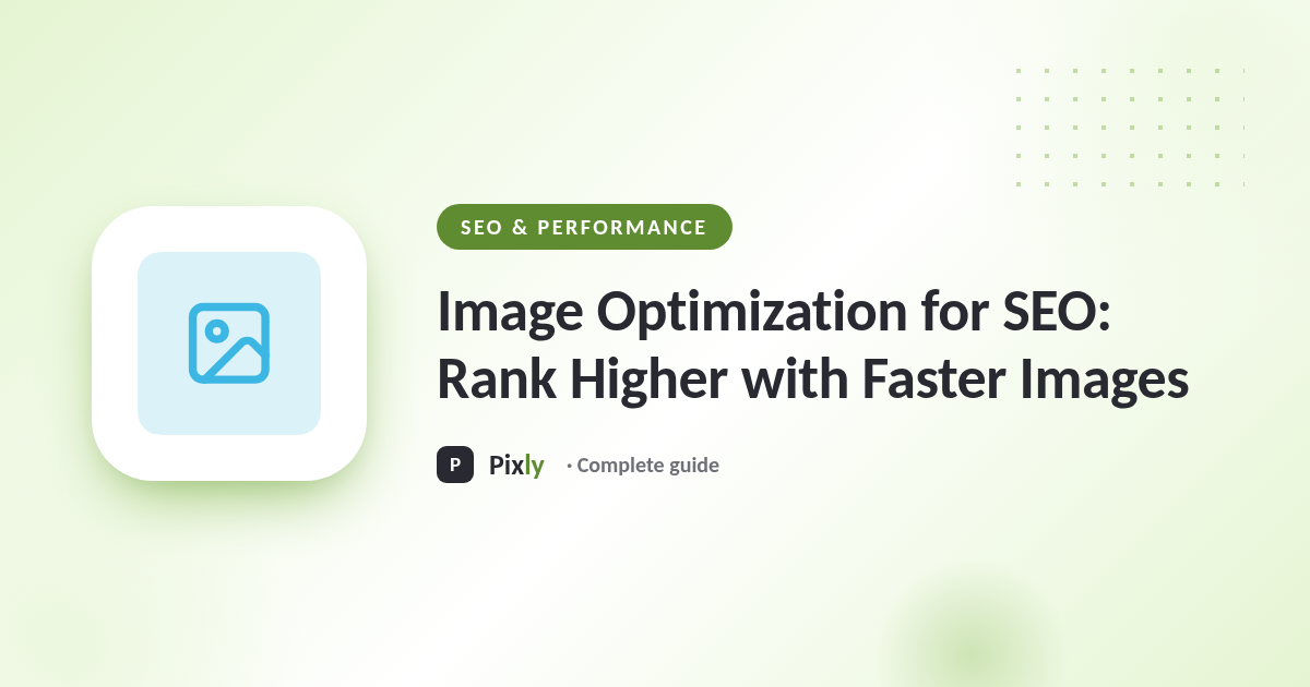 Image Optimization for SEO: Rank Higher with Faster Images
