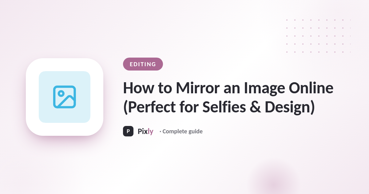 How to Mirror an Image Online (Perfect for Selfies & Design)