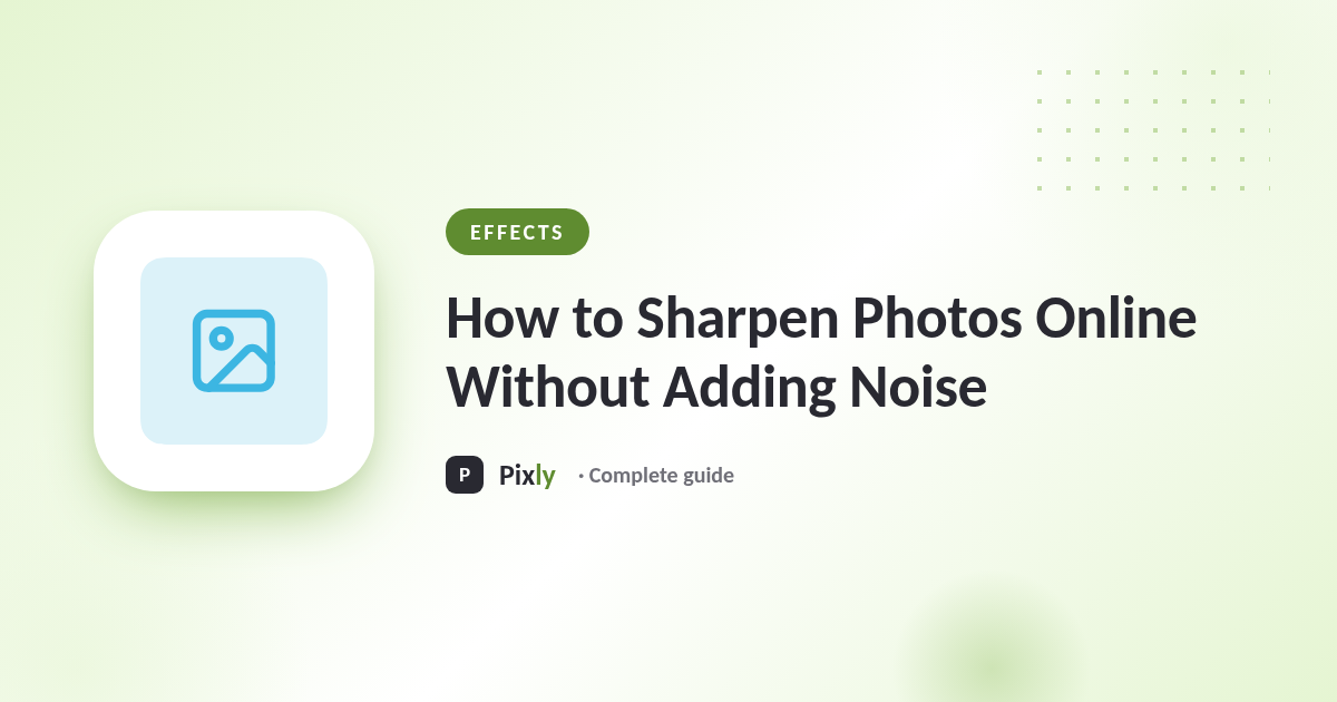 How to Sharpen Photos Online Without Adding Noise